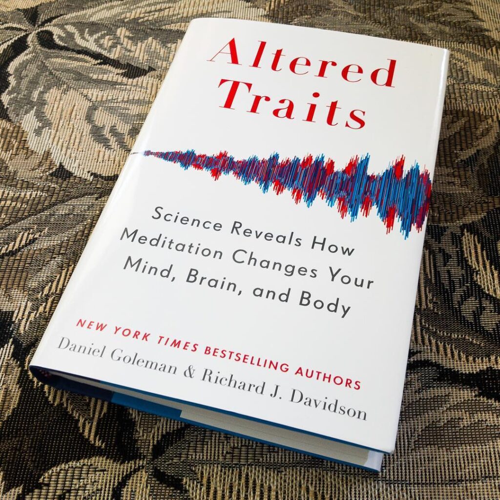 Altered Traits by Daniel Goleman and Richie Davidson