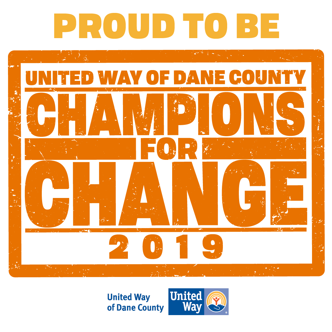 Proud to be United Way of Dane County Champions for Change 2019